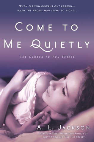 Come to Me Quietly (Closer to You, #1)