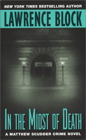 In the Midst of Death (Matthew Scudder, #3)