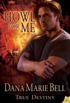 Howl For Me (True Destiny, #3)