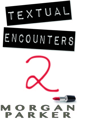 Textual Encounters 2 (Textual Encounters, #2)