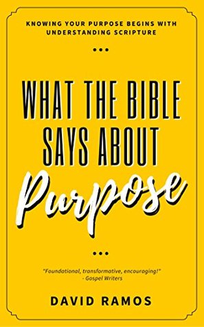 What The Bible Says About Purpose