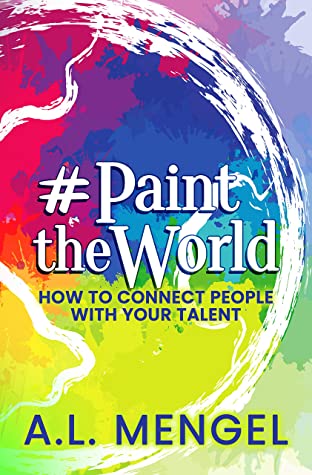 #PaintTheWorld: How To Connect People With Your Talent