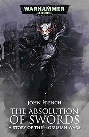 The Absolution of Swords (The Horusian Wars)