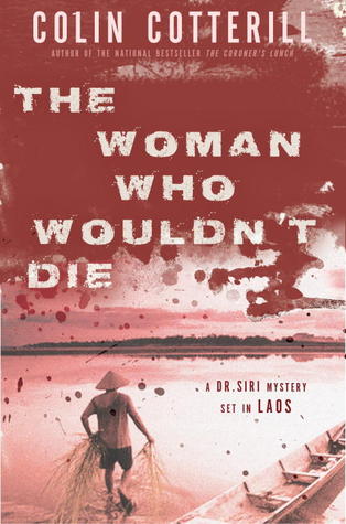 The Woman Who Wouldn't Die (Dr. Siri Paiboun, #9)