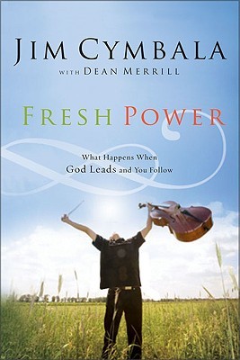 Fresh Power: Experiencing the Vast Resources of the Spirit of God