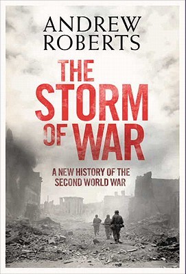 The Storm of War: A New History of the Second World War