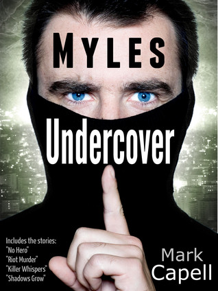 MYLES UNDERCOVER - four adventures for the actor turned cop