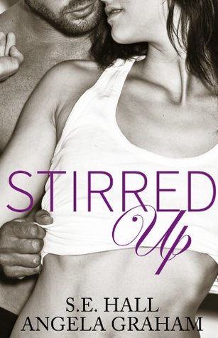 Stirred Up (Stirred Up, #1)