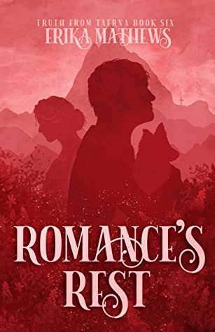 Romance’s Rest (Truth from Taerna, #6)