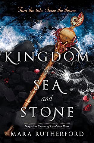 Kingdom of Sea and Stone (Crown of Coral and Pearl, #2)