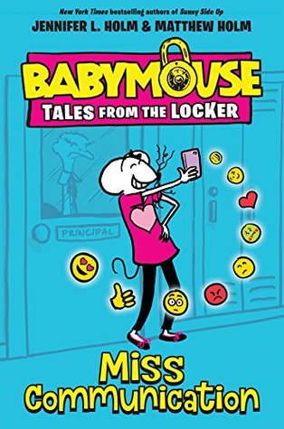 Miss Communication (Babymouse Tales from the Locker Book 2)