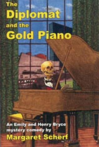 The Diplomat and the Gold Piano (Emily and Henry Bryce #4)