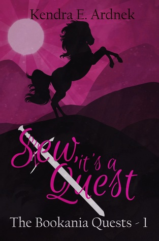 Sew, It's a Quest (The Bookania Quests, #1)