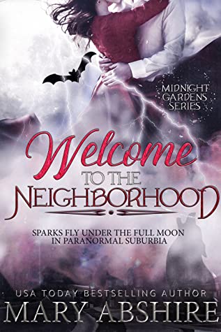Welcome to the Neighborhood (Midnight Gardens, #1)