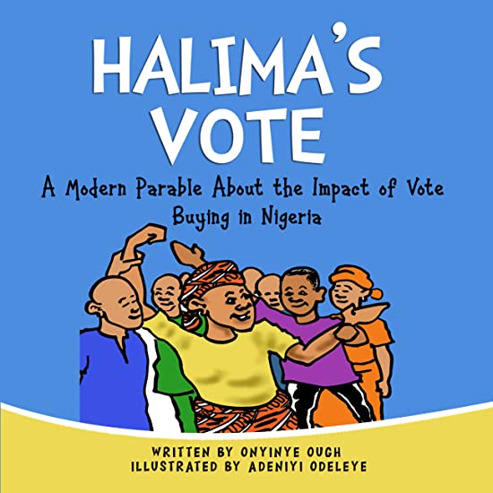 Halima's Vote: A modern parable about the impact of vote buying in Nigeria.