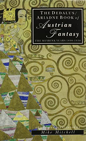The Dedalus / Ariadne Book of Austrian Fantasy: The Meyrink Years, 1890-1930