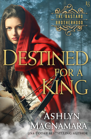 Destined for a King (The Bastard Brotherhood, #1)