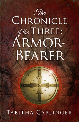 The Chronicle of the Three: Armor-Bearer