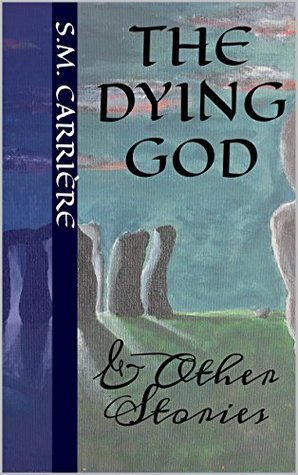 The Dying God & Other Stories