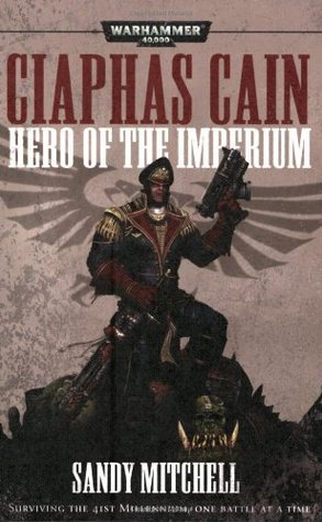 Hero of the Imperium (Ciaphas Cain #1-3)