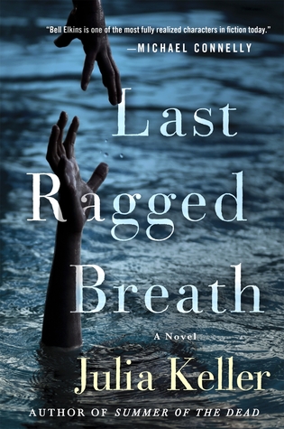 Last Ragged Breath (Bell Elkins, #4)
