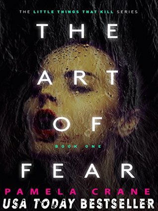 The Art of Fear (The Little Things That Kill, #1)