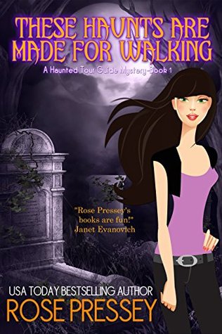 These Haunts are Made for Walking (Ghostly Haunted Tour Guide Mystery, #1)
