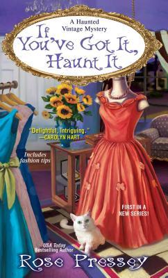 If You've Got It, Haunt It (A Haunted Vintage Mystery #1)