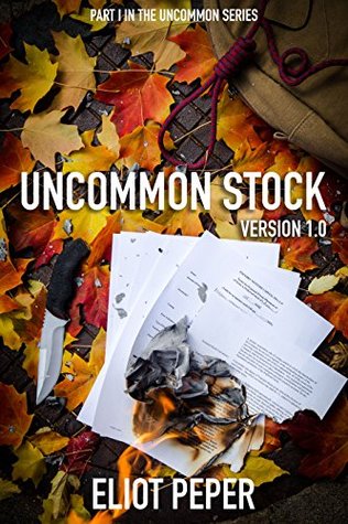 Uncommon Stock: Version 1.0 (The Uncommon Series, #1)