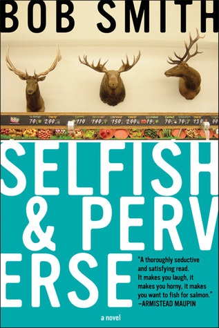 Selfish and Perverse