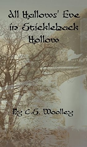 All Hallows' Eve in Stickleback Hollow (The Mysteries of Stickleback Hollow #2)