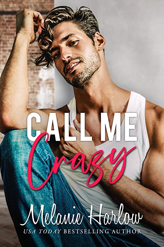 Call Me Crazy (Bellamy Creek, #3)