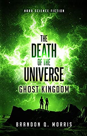 Ghost Kingdom (The Death of the Universe, #2)