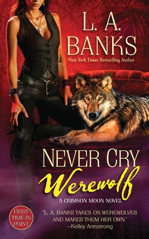 Never Cry Werewolf (Crimson Moon, #5)