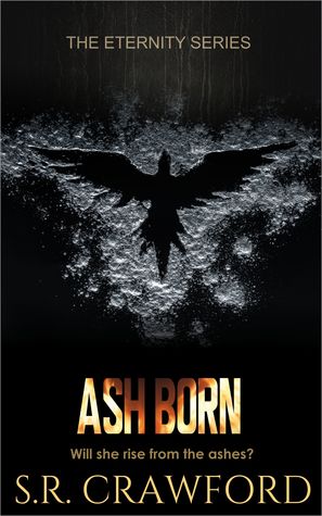 Ash Born (Book 1 Eternity Series)