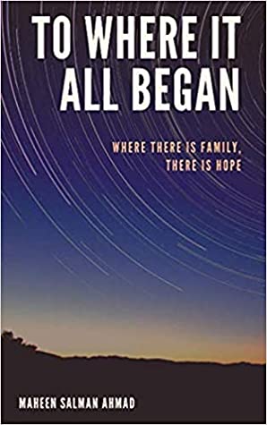 To Where It All Began: Where There is Family, There is Hope (The Coming Full Circle #1)