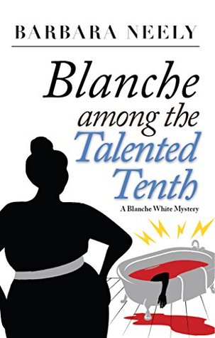 Blanche Among the Talented Tenth (Blanche White, #2)