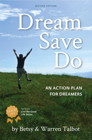 Dream Save Do: An Action Plan for Dreamers Like You