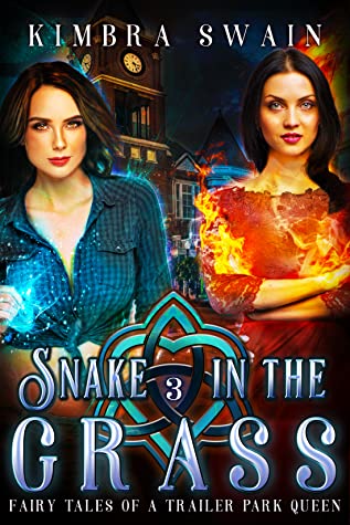 Snake in the Grass (Fairy Tales of a Trailer Park Queen, #3)