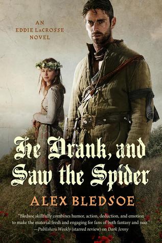 He Drank, and Saw the Spider (Eddie LaCrosse, #5)
