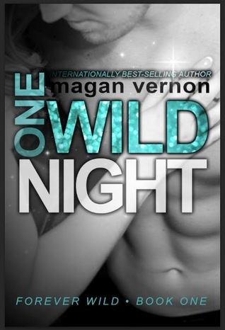 One Wild Night (Forever Wild, #1)
