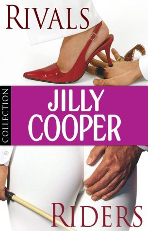 Jilly Cooper: Rivals and Riders (Rutshire Chronicles #1 & #2)