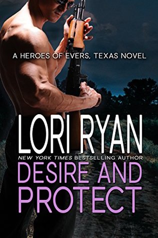 Desire and Protect (Heroes of Evers, Texas, #5)