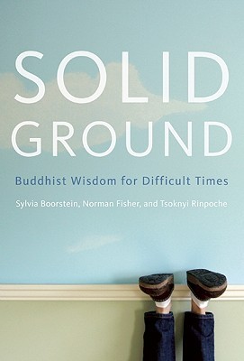 Solid Ground: Buddhist Wisdom for Difficult Times