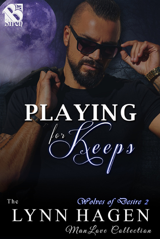 Playing for Keeps (Wolves of Desire, #2)