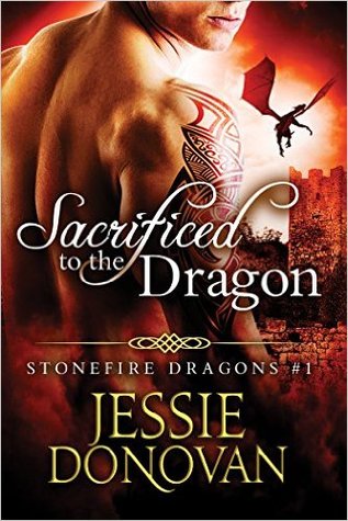 Sacrificed to the Dragon (Stonefire Dragons, #1)