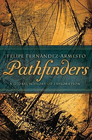 Pathfinders: A Global History of Exploration