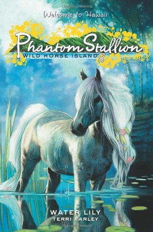 Water Lily (Phantom Stallion: Wild Horse Island, #8)