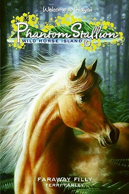 Faraway Filly (Phantom Stallion: Wild Horse Island, #10)