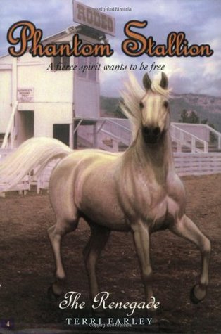 The Renegade (Phantom Stallion, #4)